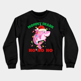 Mommy Shark Ho Ho Ho Christmas Crewneck Sweatshirt